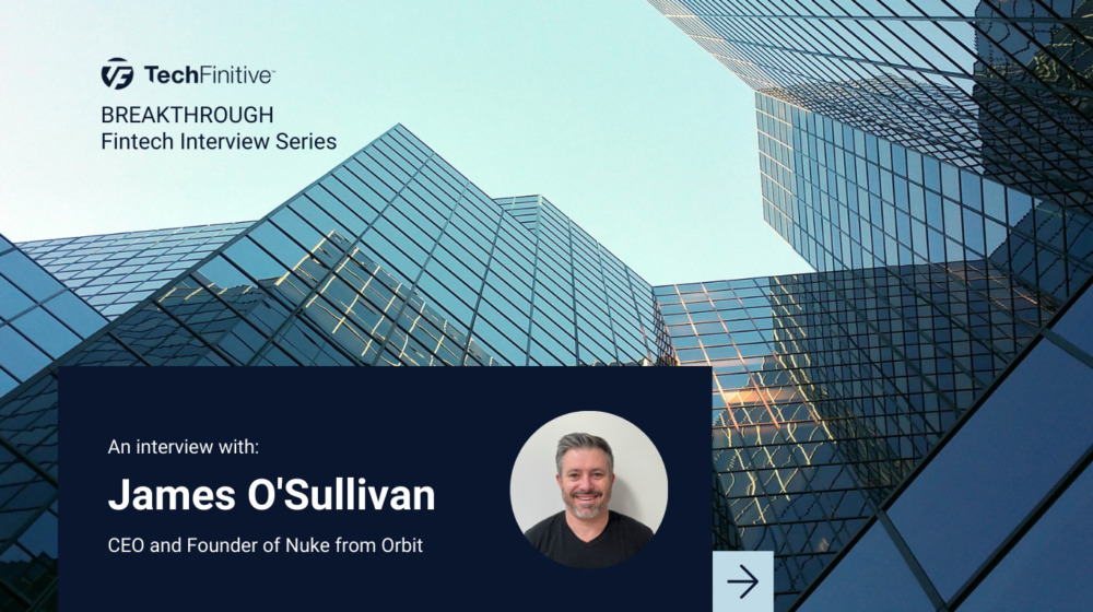 James O Sullivan CEO and Founder of Nuke from Orbit