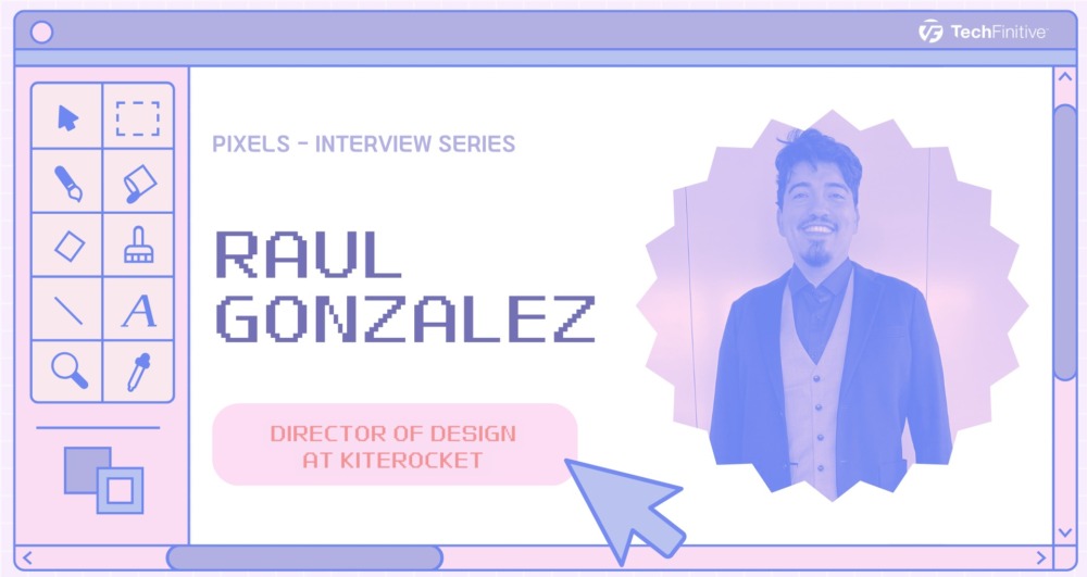 Raul Gonzalez Director of Design and Digital Production Kiterocket