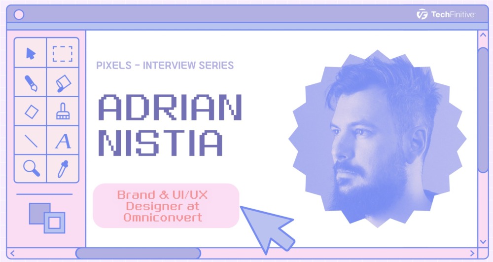 Adrian Nistia, Brand & UIUX Designer at Omniconvert